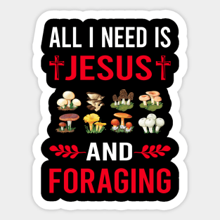 I Need Jesus And Foraging Forage Forager Sticker